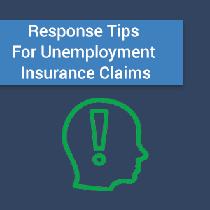 Response Tips for Unemployment Insurance Claims